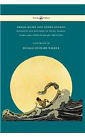 Dream Boats and Other Stories - Portraits and Histories of Fauns, Fairies, Fishes and Other Pleasant Creatures - Illustrated by Dugald Stewart Walker