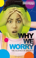 Why We Worry