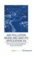 Air Pollution Modeling and Its Application XV