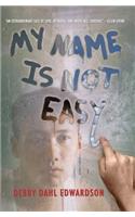 My Name Is Not Easy: (English)