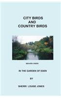 City Birds & Country Birds in The Garden of Eden