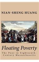 Floating Poverty: The Poor in Eighteenth-Century Massachusetts