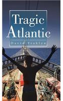 Tragic Atlantic
