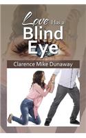 Love Has a Blind Eye