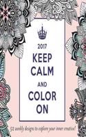 Keep Calm and Color on Weekly Easel Calendar 2017 Calendar