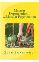 Macular Degeneration... ...Macular Regeneration