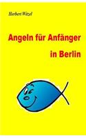 Angeln fuer Anfaenger in Berlin