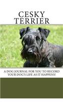 Cesky Terrier: A dog journal for you to record your dog's life as it happens!