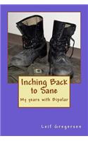 Inching Back to Sane