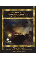 Toward a 21st Century Catholic World-View