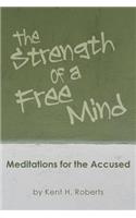 The Strength of a Free Mind