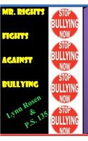 Mr.Rights Fights Against Bullying