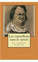 Les comediens sans le savoir