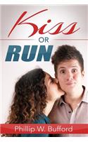 Kiss or Run