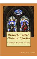 Heavenly Father Christian Stories