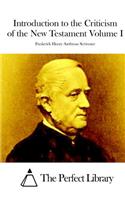 Introduction to the Criticism of the New Testament Volume I