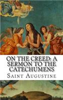 On the Creed: A Sermon to the Catechumens