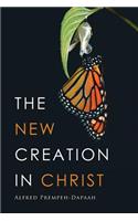 The New Creation in Christ