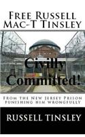 Civilly Committed!