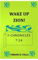 Wake Up Zion II Chronicles 7