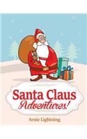 Santa Claus Adventures!