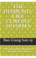 The Diamond-Like Corona Dharma: A Dream-revealed Meditation to Survive Doomsday