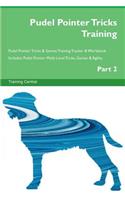 Pudel Pointer Tricks Training Pudel Pointer Tricks & Games Training Tracker & Workbook. Includes: Pudel Pointer Multi-Level Tricks, Games & Agility. Part 2