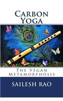 Carbon Yoga: The Vegan Metamorphosis