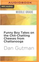 Funny Boy Takes on the Chit-Chatting Cheeses from Chattanooga