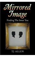 Mirrored Image: Finding The Inner You
