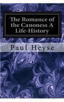 The Romance of the Canoness A Life-History