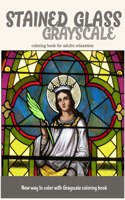 Stained Glass GrayScale Coloring Book for Adults Relaxation