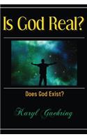 Is God Real?: Does God Exist?