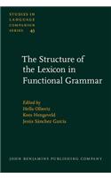 The  Structure of the Lexicon in Functional Grammar: (43 Studies in Language Companion Series)