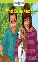 What Do We Need? (Social Studies Learn to Read)