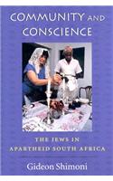 Community and Conscience: The Jews in Apartheid South Africa(Tauber Institute Series)