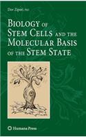 Biology of Stem Cells and the Molecular Basis of the Stem State: (Stem Cell Biology and Regenerative Medicine)