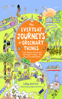 Everyday Journeys of Ordinary Things