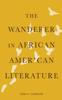 The Wanderer in African American Literature