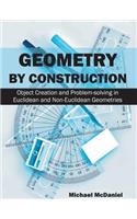 Geometry by Construction