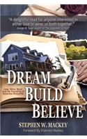 Dream Build Believe