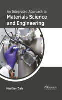 Integrated Approach to Materials Science and Engineering