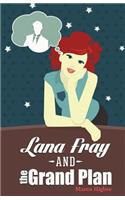 Lana Fray and the Grand Plan
