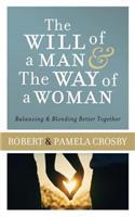 Will of a Man & the Way of a Woman