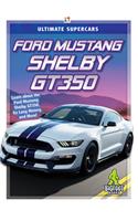 Ford Mustang Shelby GT350: (Ultimate Supercars)