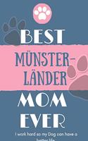 Best Münsterländer Mom Ever Notebook Gift: Lined Notebook / Journal Gift, 120 Pages, 6x9, Soft Cover, Matte Finish