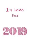 In Love Since 2019 Notebook gift: Perfect Funny Lined Notebook / Journal Gift, 120 Pages, 6x9, Soft Cover, Matte Finish
