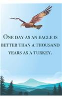 One day as an eagle... - blank lined notebook - journal - Eagle quote (6x9 inches) with 100 Pages