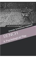 Bench: A Psychological Play
