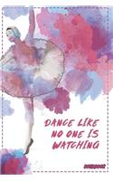 Dance Like No One Is Watching